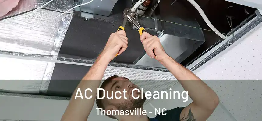  AC Duct Cleaning Thomasville - NC